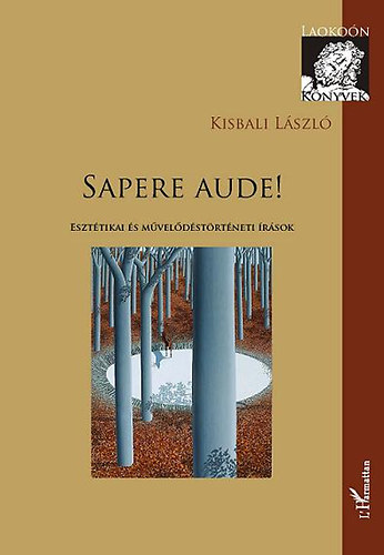 Kisbali L�szl� - Sapere aude!