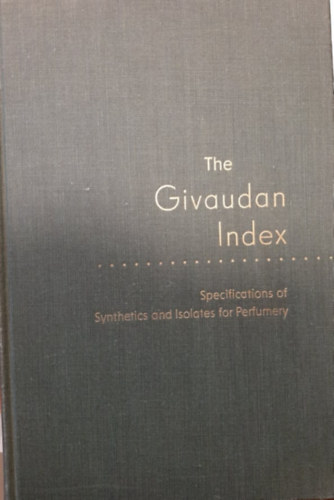 Givaudan-Delawanna Inc. - The Givaudan Index - Specifications of Synthetics and Isolates for Perfumery