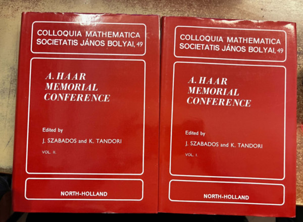 J. Szabados and K. Tandori ( szerk. ) - A.Haar Memorial Conference I-II. Colloquia mathematica scientatis János Bolyai, 49