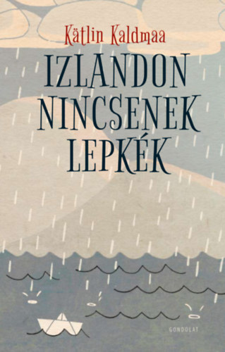 Ktlin Kaldmaa - Izlandon nincsenek lepkk