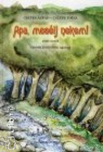 Cs�pes �rp�d; Cs�pes T�mea - Apa, mes�lj nekem!