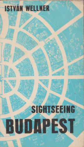 István Wellner - Sightseeing Budapest