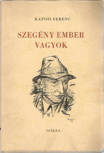 Kaposi Ferenc - Szegény ember vagyok