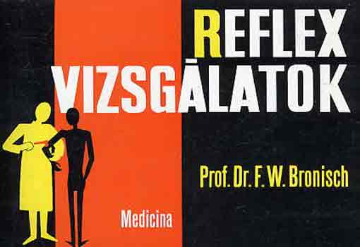 F. W. Bronisch - Reflex vizsglatok
