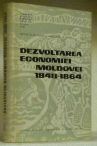 Dezvoltarea Economiei Moldovei ntre Anii 1848 si 1864.Contributii.