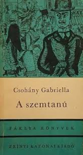 Csoh�ny Gabriella - A szemtan�