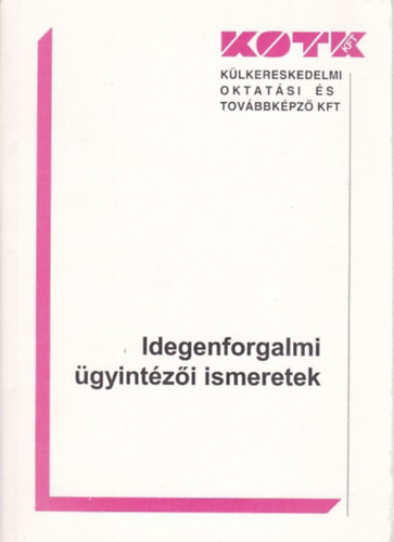 Moln�r Gabriella- Barcs Mikl�sn� - Idegenforgalmi �gyint�z�i ismeretek