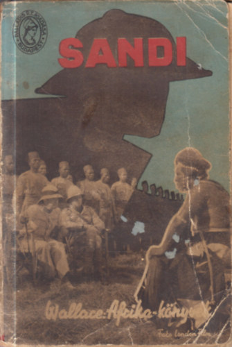 Edgar Wallace - Sandi - Afrikai t�rt�net