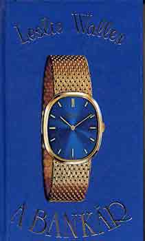 Leslie Waller - A bankár