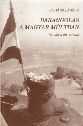 Juh�sz L�szl� - Barangol�s a magyar m�ltban