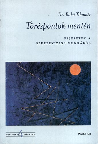 Dr. Bakó Tihamér - Töréspontok mentén