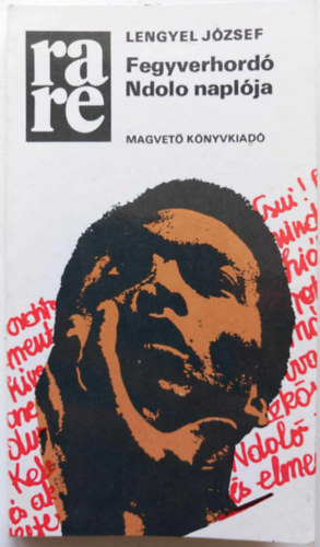 Lengyel J�zsef - Fegyverhord� Ndolo napl�ja - (Sz�chenyi Zsigmond fegyverhordoz�ja)