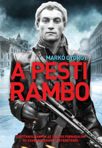 Mark Gyrgy - A pesti Rambo