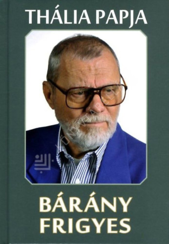 Bárány Frigyes - Thália Papja