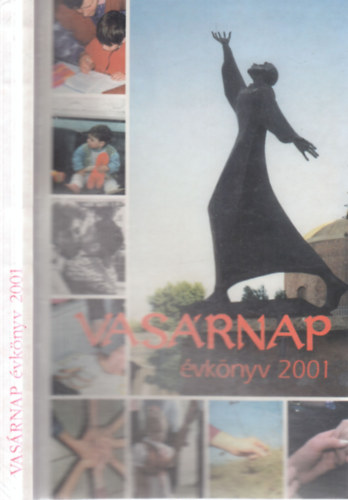 Bodó Márta (szerk.) - A Vasárnap évkönyve 2001.
