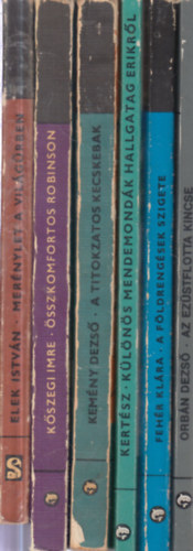 Fehér Klára, Kertész P. Balázs, Kemény Dezső, Kőszegi Imre, Elek István Orbán Dezső - 6 db. magyar sci-fi: Az ezüstflotta kincse + A földrengések szigete + Különös mendemondák hallgatag Erikről + A titokzatos kecskebak + Összkomfortos Robinson + Merénylet a világűrben