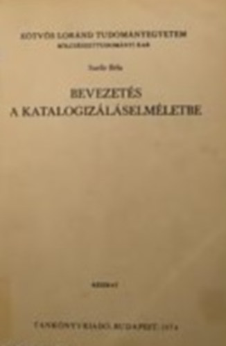 Szelle Bla - Bevezets a katalogizlselmletbe