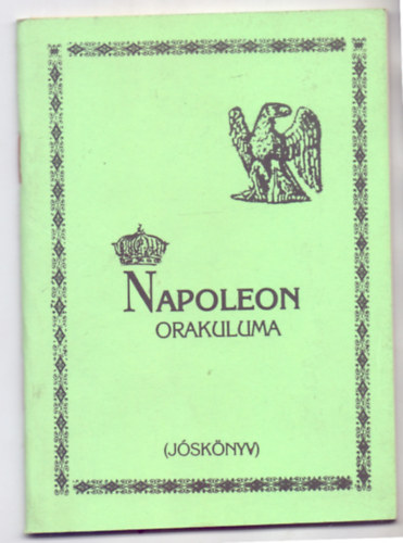 Kiadja: Anna Mester - Napoleon Orakuluma (Jsknyv)