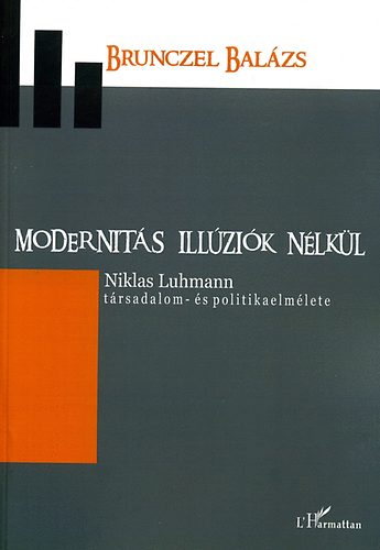 Brunczel Balzs - Modernits illzik nlkl
