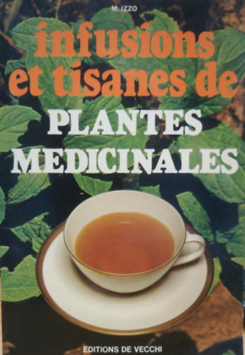 M. Izzo - Infusions et tisanes de plantes medicinales