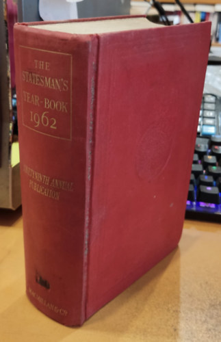 S.  Steinberg (Sigfrid) H. (Henry) - The Statesman's Year-Book - Statistical and Historical Annual of the States of the World for the Year 1962