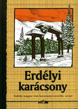 Erdlyi karcsony - Erdlyi magyar rk karcsonyi novelli, versei