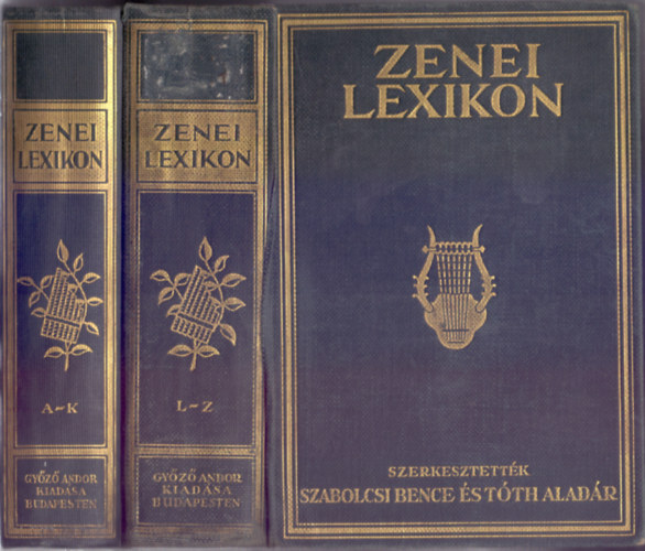 Szerkesztett�k: Szabolcsi Bence �s T�th Alad�r - Zenei lexikon - A zenet�rt�net �s zenetudom�ny enciklop�di�ja I (A-K) - II. (L-Z)