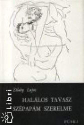 Zilahy Lajos - Halálos tavasz Szépapám szerelme