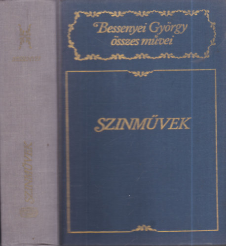B�r� Ferenc  Bessenyei Gy�rgy (szerk.) - Sz�nm�vek (Kritikai kiad�s)