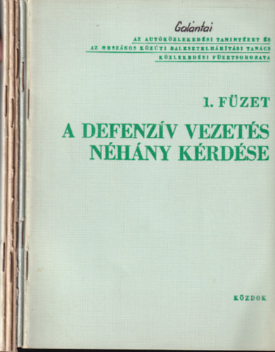 Az Autóközlekedési Tanintézet és az Országos Közúti Balesetelhárító Tanács közlekedési füzetsorozata 1--5 füzet