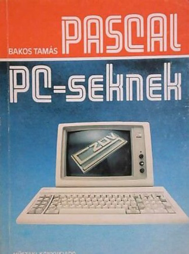 Bakos Tams - Pascal PC-seknek