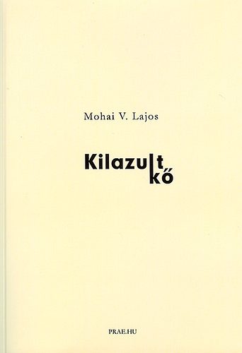 Mohai V. Lajos - Kilazult k�