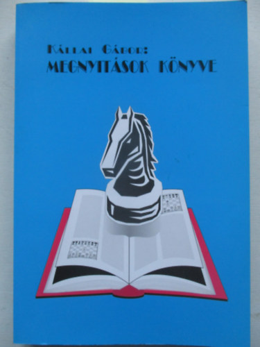 Kállai Gábor - Megnyitások könyve