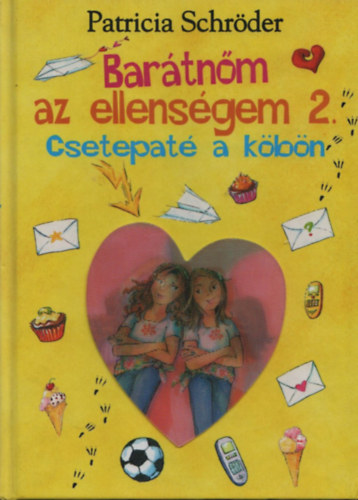 Patricia Schr�der - Bar�tn�m az ellens�gem 2. Csetepat� a k�b�n