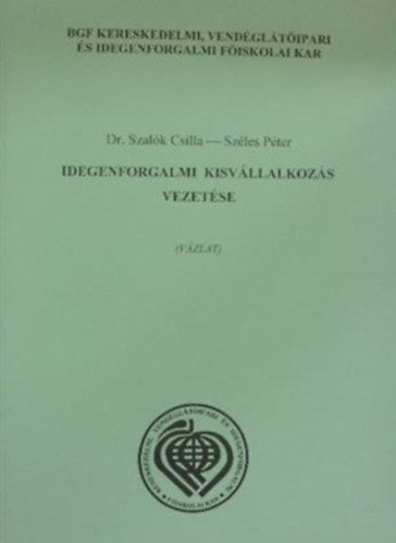 Dr. Szalk Csilla- Szles Pter - Idegenforgalmi kisvllakozs vezetse