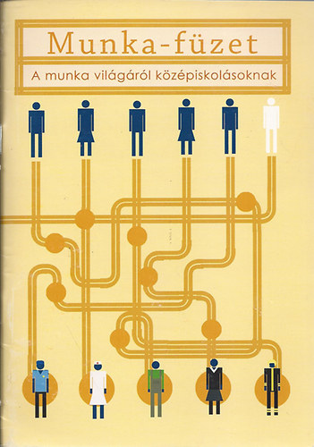 Csereklye; Németh - Munka-füzet A munka világáról középiskolásoknak