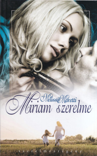 Melissa Moretti - Miriam szerelme