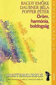 Bagdy-Daubner-Popper - �r�m, harm�nia, boldogs�g