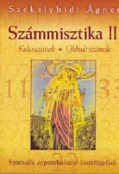 Sz�kelyhidi �gnes - Sz�mmisztika II - Kulcsszavak, Okkult sz�mok