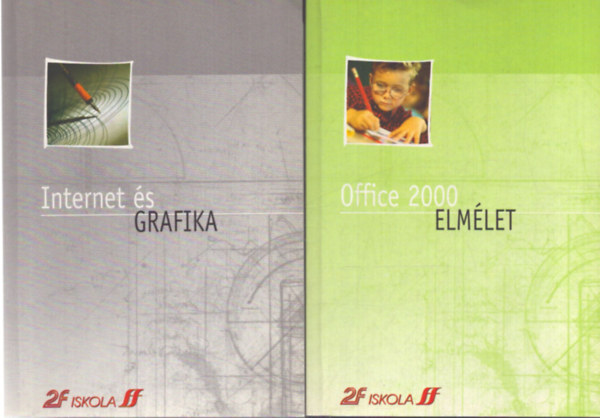 2 db 2F Iskola tankönyv: Internet és grafika - Office 2000 elmélet