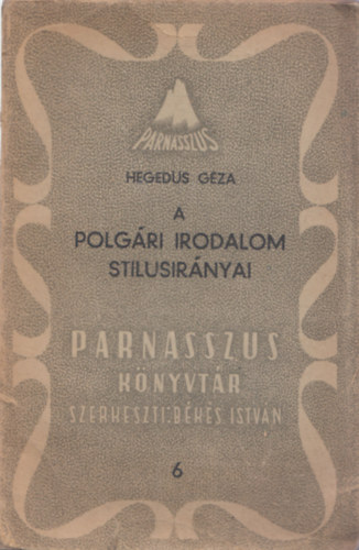 Hegeds Gza - A polgri irodalom stlusirnyai (dediklt)