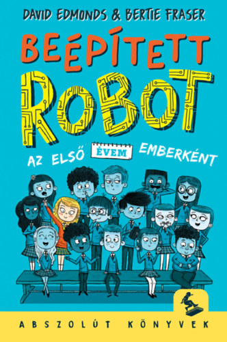 David Edmonds Bertie Fraser - Beépített robot