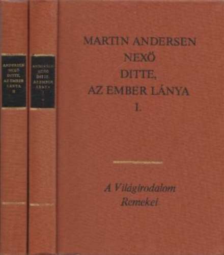 Martin Andersen Nex - Ditte, az ember lnya I-II.