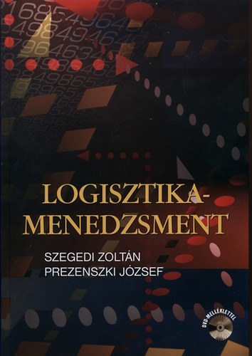 Prezenszki Jzsef; Szegedi Zoltn - Logisztika-menedzsment