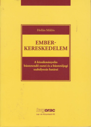 Hollán Miklós - Emberkereskedelem