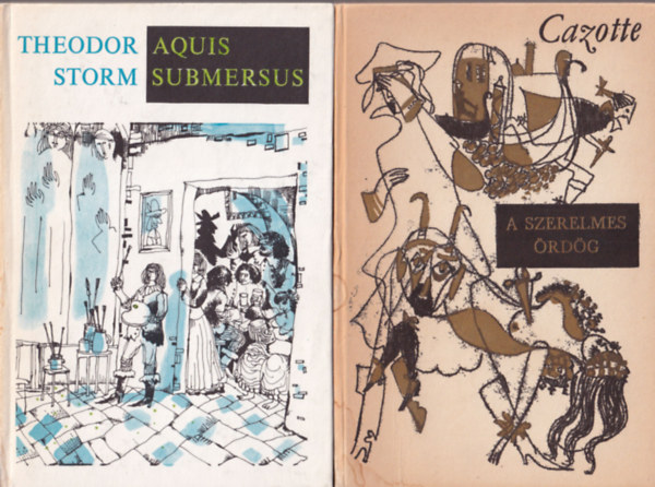 Theodor Storm, Cesare Pavese, Kurt Tucholsky Cazotte - 4 db regny: A szerelmes rdg + Aquis submersus + Szp nyr + A  gripsholmi kastly