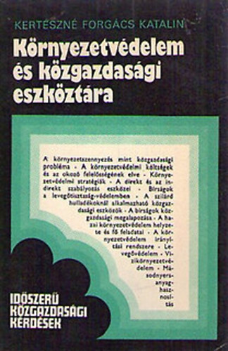 Kert�szn� Forg�cs Katalin - K�rnyezetv�delem �s k�zgazdas�gi eszk�zt�ra