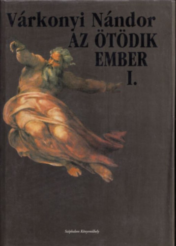 V�rkonyi N�ndor - Az �t�dik ember I.