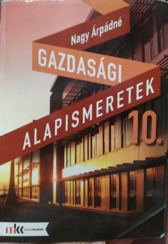 Nagy rpdn - Gazdasgi alapismeretek 10. osztly
