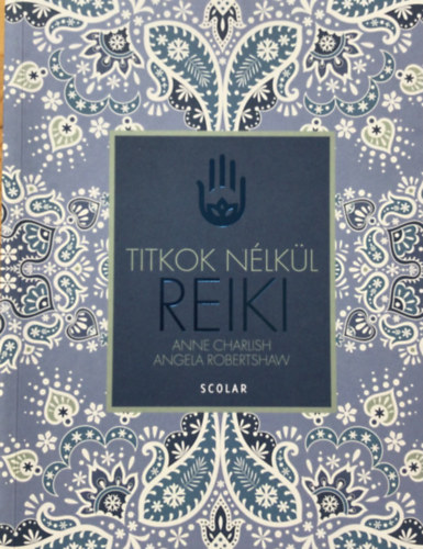 Anne Charlish; Angela Robertshaw - Reiki (Titkok nlkl)